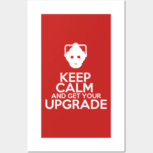 Keep calm and get your upgrade Posters and Art